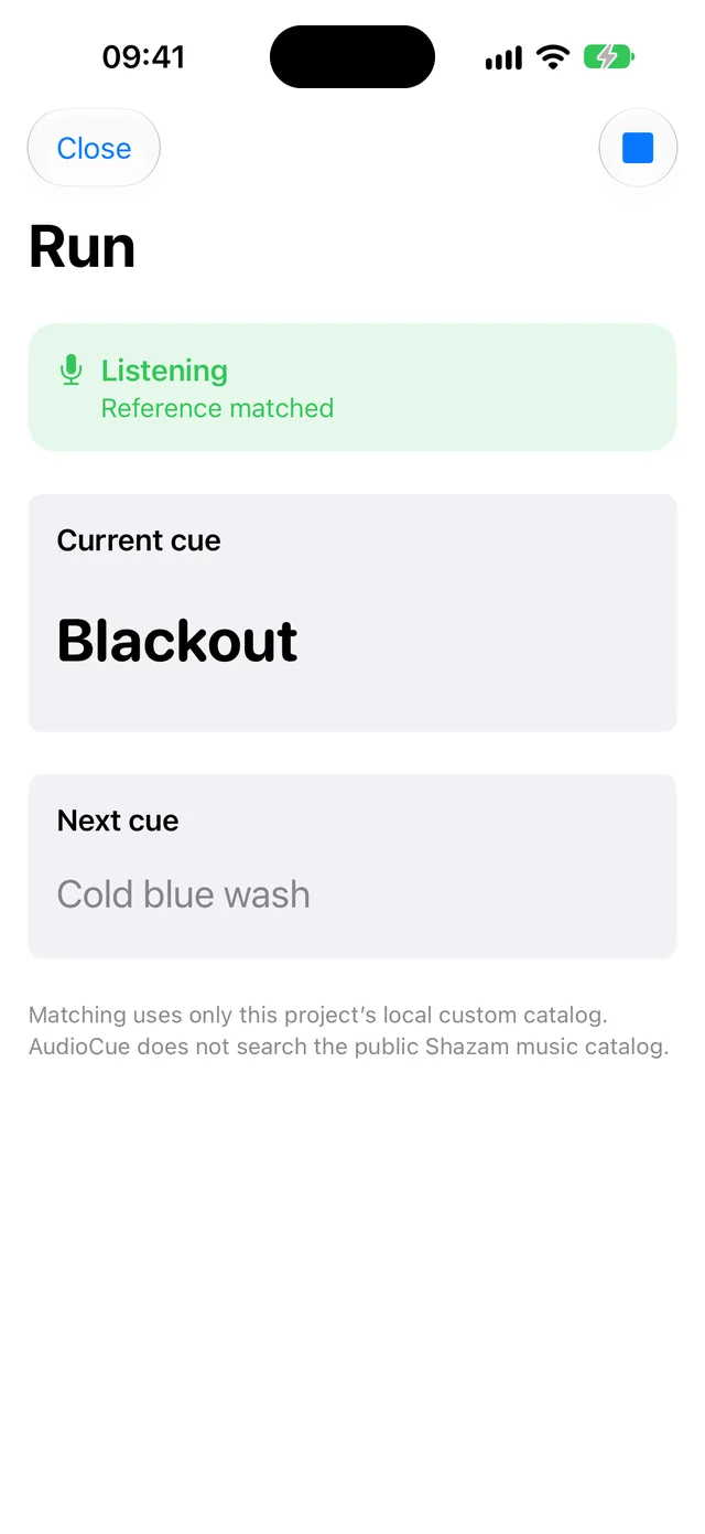 AudioCue’s Run screen in the pre-release build on iPhone: a green status reading Listening, Reference matched; Current cue, Blackout, in large type; Next cue, Cold blue wash; and a note that matching uses only this project’s local custom catalog