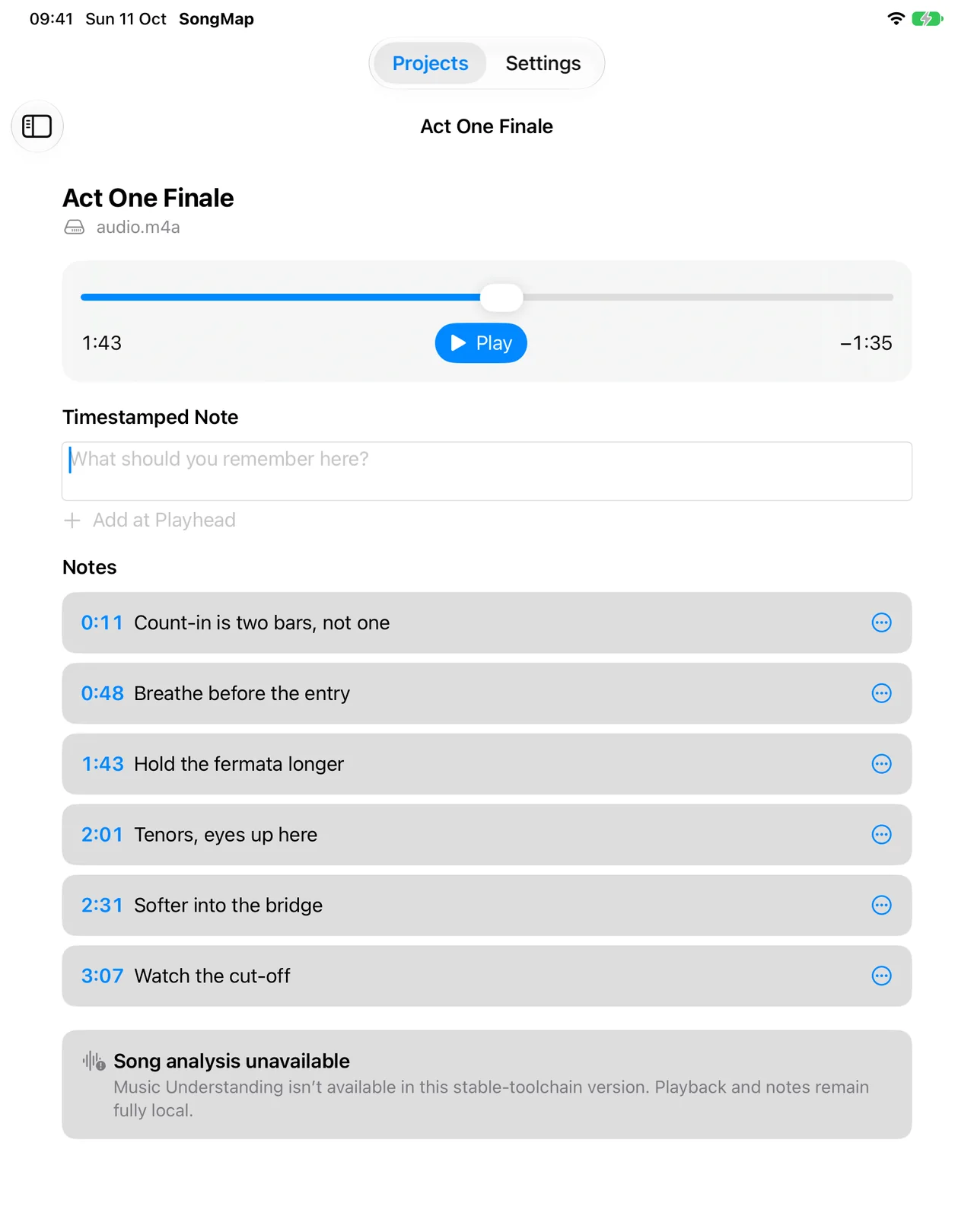 SongMap on iPad with a project named Act One Finale. The playback slider sits at 1:43 with 1:35 remaining and a Play button. Below it, a Timestamped Note field with Add at Playhead, then six notes in time order: 0:11 Count-in is two bars, not one; 0:48 Breathe before the entry; 1:43 Hold the fermata longer; 2:01 Tenors, eyes up here; 2:31 Softer into the bridge; 3:07 Watch the cut-off. A panel under the notes reads Song analysis unavailable.